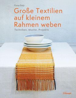Große Textilien auf kleinem Rahmen weben - Fiona Daly (ISBN 9783258602684)