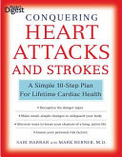 Conquering Heart Attacks & Strokes - Sari Harrar (ISBN 9781606523612)