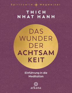 Das Wunder der Achtsamkeit - Nhat Hanh Thich (ISBN 9783442345977)