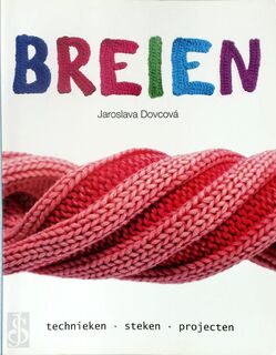 Breien: Technieken - steken - projecten - Jaroslava Dovcová (ISBN 9789039625965)