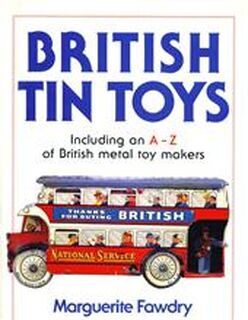 British Tin Toys - M. Fawdry (ISBN 9780904568868)