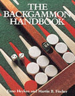 The Backgammon Handbook - Enno Heyken, Martin B. Fischer (ISBN 9781852234027)