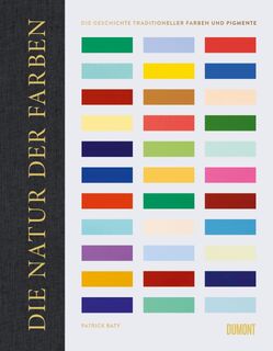 Die Natur der Farben - Patrick Baty (ISBN 9783832199432)