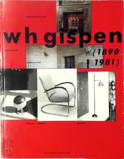 Industrieel ontwerper W.H. Gispen (1890-1981) - André Koch (ISBN 9789069060071)