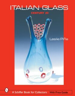 Italian Glass - Leslie Pina (ISBN 9780764319297)