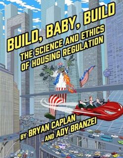 Build, Baby, Build - Bryan Caplan (ISBN 9781952223419)