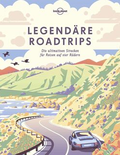 Lonely Planet Bildband Legendäre Roadtrips - Lonely Planet (ISBN 9783829726801)