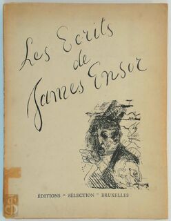 Les écrits de James Ensor avec 36 reproductions d'après les dessins originaux du peintre - James Ensor