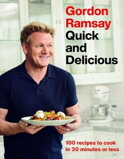 GORDON RAMSAY QUICK & DELICIOU - Gordon Ramsay (ISBN 9781538719336)