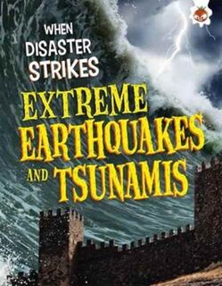 Extreme Earthquakes and Tsunamis - John Farndon (ISBN 9781912108718)