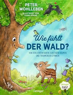 Wie fühlt der Wald? - Peter Wohlleben (ISBN 9783751205542)