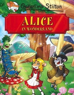 Stilton/ Alice in Wonderland. Van Lewis Carrol - Geronimo Stilton (ISBN 9789054617532)