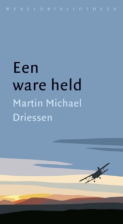 Een ware held - Martin Michaël Driessen