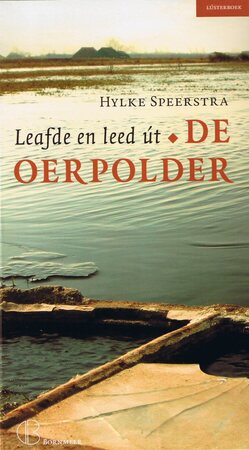 Leafde en leed út de oerpolder - Hylke Speerstra Leafde en leed út de oerpolder - Hylke Speerstra