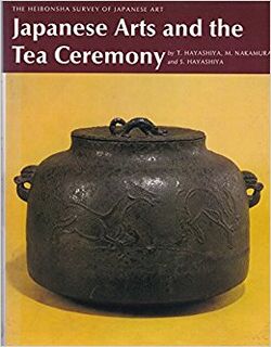 Japanese arts and the tea ceremony - Joseph P. Macadam, Tatsusaburō Hayashiya