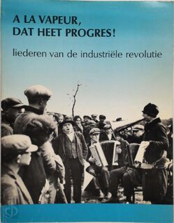 A la vapeur, dat heet progres! - Erik Demoen, René de Herdt