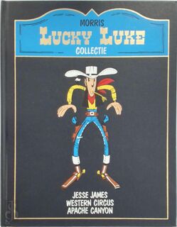 Lucky Luke Collectie : Jesse James - Western Circus - Apache Canyon - Morris, Goscinny (ISBN 9789051411249)