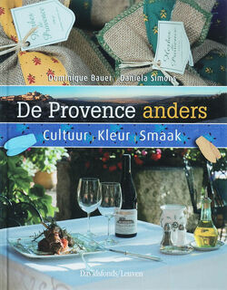 De Provence anders - D. Bauer, D. Simons (ISBN 9789058264442)