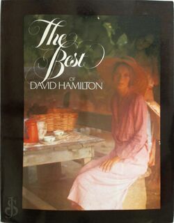 The Best of David Hamilton - David Hamilton, Denise Couttès (ISBN 9780688004033)
