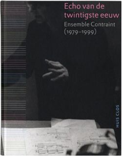 Contraint. Portret van een ensemble + CD - Jos Paul van der / Frusch Steen (ISBN 9789079020119)