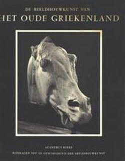 De beeldhouwkunst van het oude Griekenland - Nikolas Yalouris, F.L. Kenett, F.W.S. van Thienen