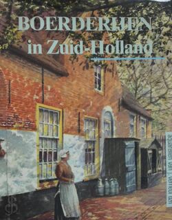 Boerderijen in Zuid-Holland: Aquarellen van J. Verheul Dzn - J. Verheul (ISBN 9789062553686)