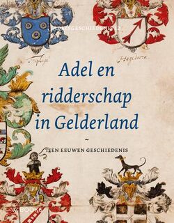Adel en ridderschap in Gelderland (ISBN 9789066304505)