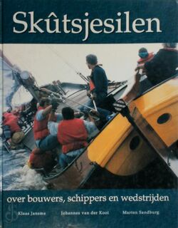 Skûtsjesilen - Klaas Jansma, Johannes van Der Kooi (ISBN 9789033018978)