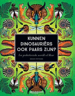 Kunnen dinosauriërs ook paars zijn? - Greer Stothers (ISBN 9789002274923)