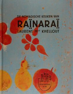 De nomadische keuken van Rainarai - Laurent Khellout (ISBN 9789059565241)