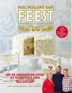 Heel Holland bakt; Feest! - Linda Collister ; Janny van Der Heijden (ISBN 9789021558240)