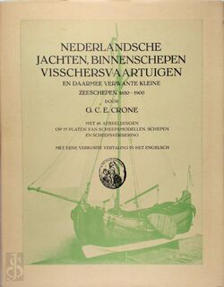 Nederlandsche jachten, binnenschepen, visschersvaartuigen - G.C.E. Crone