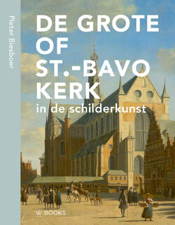 De Bavo in de Schilderkunst - Pieter Biesboer (ISBN 9789462585836)