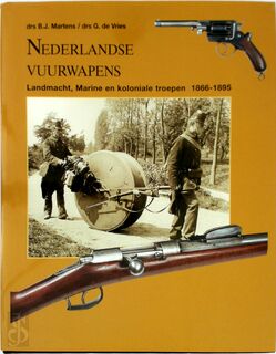 Nederlandse vuurwapens 1866-1895 - B.J. Martens, G. de Vries (ISBN 9789080558335)