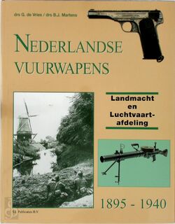 Nederlandse Vuurwapens - G. de Vries, B.J. Martens (ISBN 9789080558397)