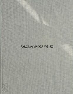 Paloma Varga Weisz - Paloma Varga Weisz, Guido de Werd (ISBN 9783937577432)