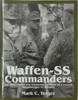 Waffen-SS Commanders - Mark C. Yerger (ISBN 9780764303562)