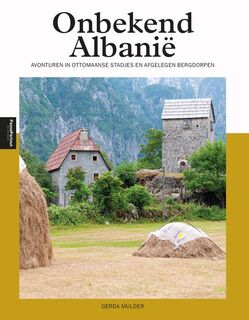 Onbekend Albanië - Gerda Mulder (ISBN 9789493358843)