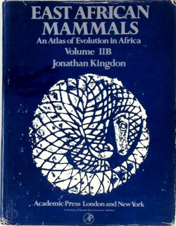 East African Mammals: an Atlas of Evolution in Africa - Jonathan Kingdom