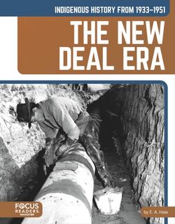 Indigenous History from 1933–1951: The New Deal Era - E. A. Hale (ISBN 9798889984139)