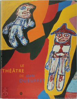 Le théâtre de Jean Dubuffet - Jean Dubuffet, Musée Des Beaux-Arts André Malraux (ISBN 9782711842292)