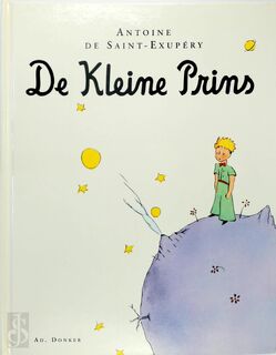 De kleine prins - Antoine de Saint-Exupery (ISBN 9789061004219)