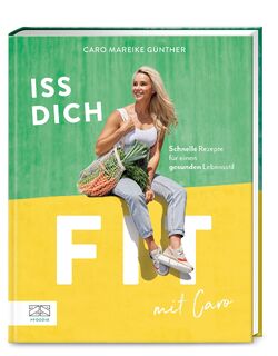 Iss dich fit mit Caro - Caro Mareike Günther (ISBN 9783965842885)