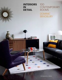 Interiors in Detail: 100 Contemporary Rooms - Dominic Bradbury (ISBN 9781580934343)