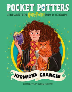 Pocket Potters: Hermione Granger (Little Guides to the Harry Potter Books #3) - J. K. Rowling (ISBN 9798225023140)