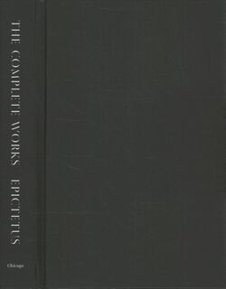 The Complete Works - Epictetus (ISBN 9780226769332)