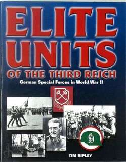 Elite Units of the Third Reich - Tim Ripley (ISBN 9781930983168)