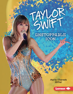 Taylor Swift: Unstoppable Icon - Marie-Therese Miller (ISBN 9798765649152)