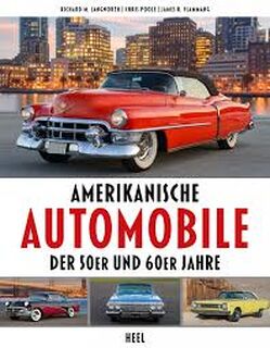 Amerikanische Automobile der 50er und 60er Jahre - Richard M. Langworth, Chris Poole, James R. Flammang (ISBN 9783958438996)
