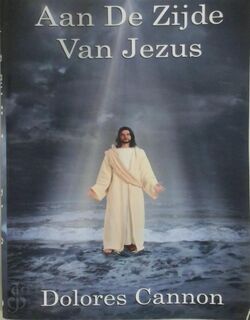 Aan De Zijde Van Jezus - Dolores Cannon (ISBN 9798224489169)
